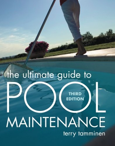 The Ultimate Guide to Pool Maintenance